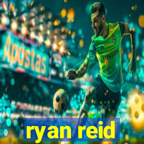 ryan reid